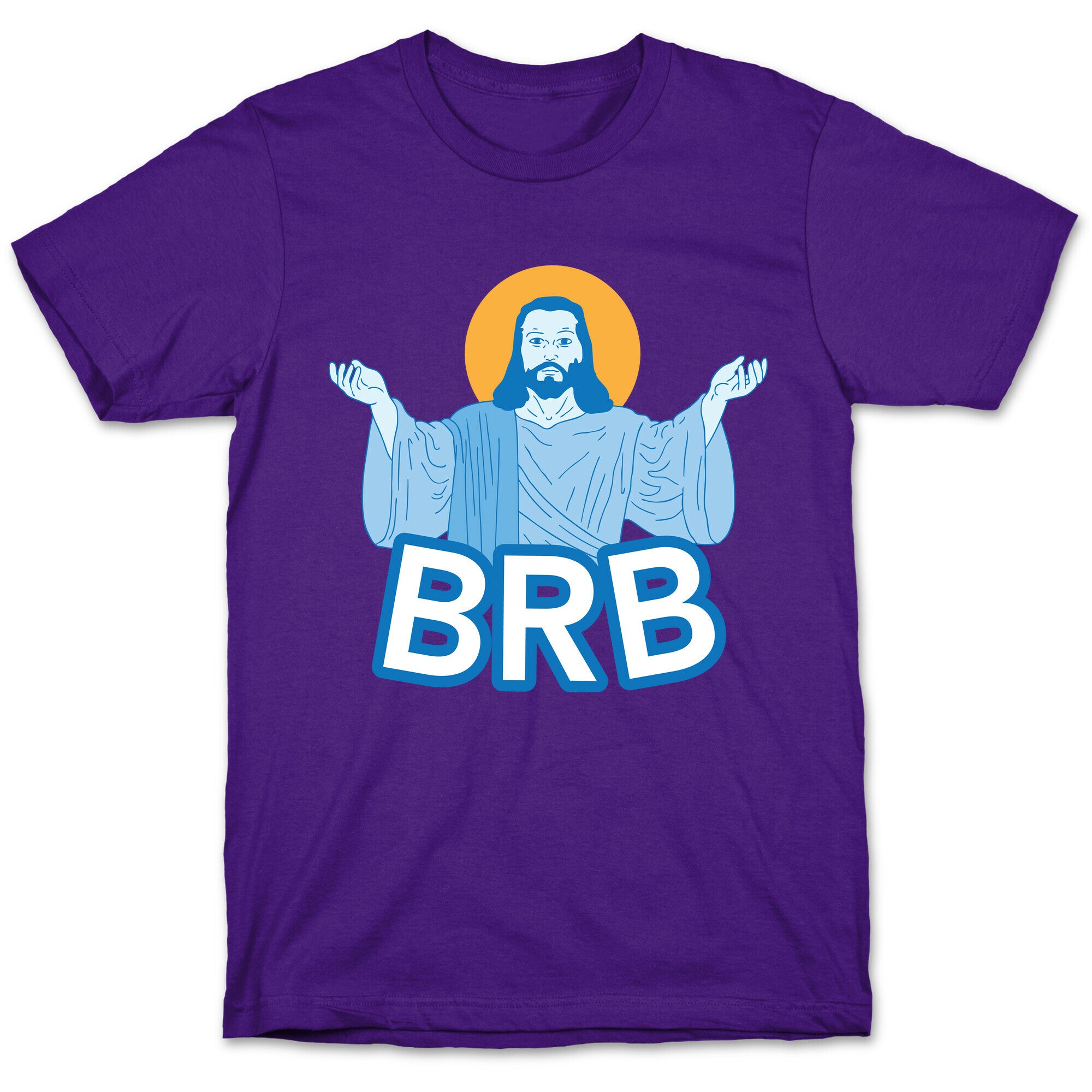JESUS WILL BRB T-Shirt